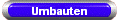 Umbauten