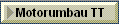 Motorumbau TT