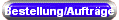 Bestellung/Auftr�ge